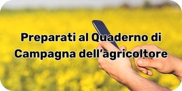Preparati al Quaderno di Campagna dell’agricoltore (1)